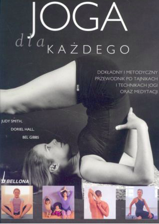 Joga dla każdego. Judy Smith, Doriel Hall, Bel Gibbs